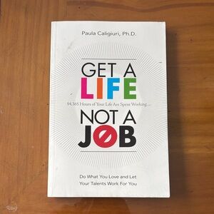 Get a Life, Not a Job Book by Paula Caligiuri